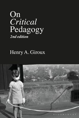 On Critical Pedagogy (Giroux Henry A. (McMaster University Canada))(Paperback / softback)