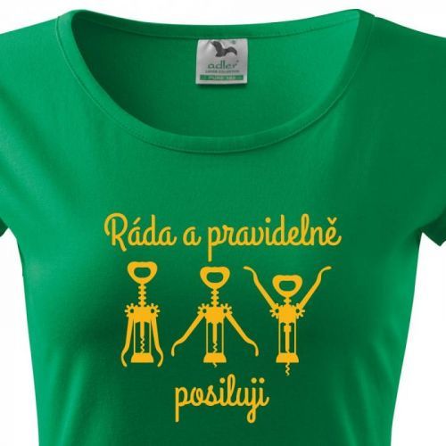 Dámské tričko s vtipným potiskem - vínem Ráda a pravidelně posiluji