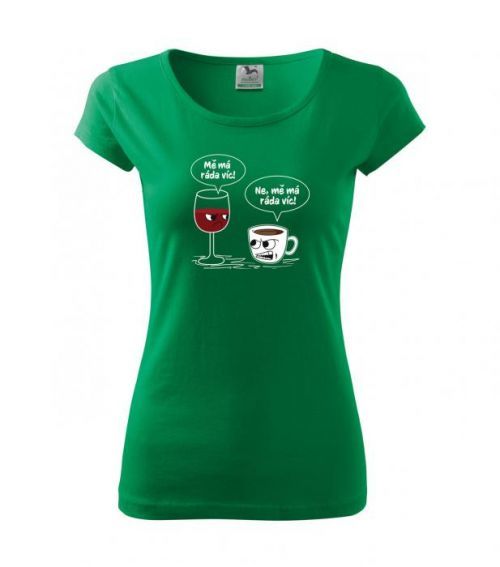 Dámské tričko Mě má ráda pro milovnice dobré kávy a vína