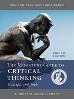 Miniature Guide to Critical Thinking Concepts and Tools (Paul Richard)(Paperback / softback)
