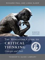 Miniature Guide to Critical Thinking Concepts and Tools (Paul Richard)(Paperback / softback)