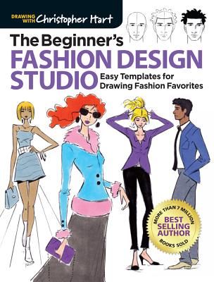 Beginner's Fashion Design Studio - 100 Easy Templates for Drawing Fashion Favorites (Hart Christopher)(Paperback / softback)