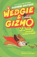 Wedgie & Gizmo vs. the Great Outdoors (Selfors Suzanne)(Pevná vazba)