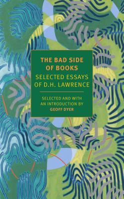 Bad Side of Books - Selected Essays of D.H. Lawrence (Lawrence D.H.)(Paperback)