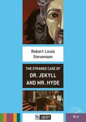 Stevenson Robert Louis: The Strange Case Of Dr. Jekyll And Mr. Hyde+Cd: b1.2 (Liberty)