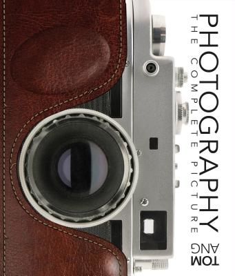 Photography: History. Art. Technique (Ang Tom)(Pevná vazba)