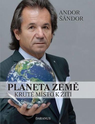 Šándor Andor: Planeta Země - Kruté Místo K Žití