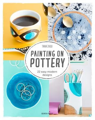 Painting on Pottery - 22 Modern, Colourful Designs (Zaoui Tania)(Paperback / softback)