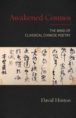 Awakened Cosmos - The Mind of Classical Chinese Poetry (Hinton David)(Paperback / softback)
