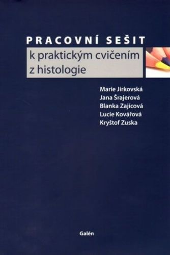 Jirkovská Marie: Pracovní Sešit K Praktickým Cvičením Z Histologie