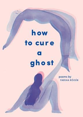 How to Cure a Ghost (Roisin Fariha)(Paperback / softback)