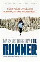 Runner - Four Years Living and Running in the Wilderness (Torgeby Markus)(Paperback / softback)
