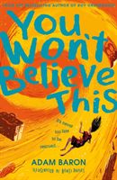 You Won't Believe This (Baron Adam)(Paperback / softback)