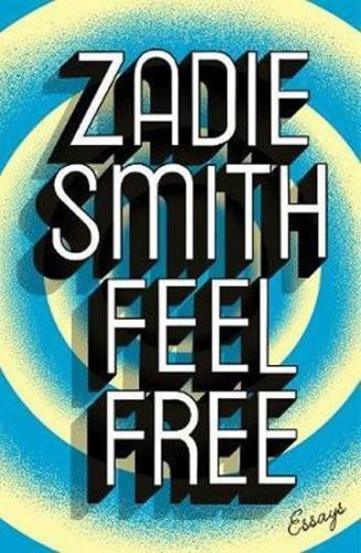 Smithová Zadie: Feel Free: Essays