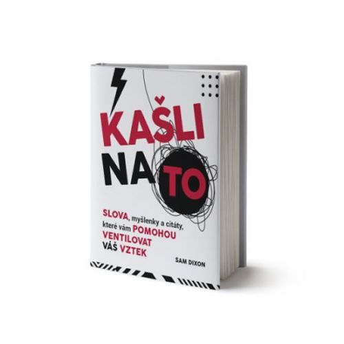 Dixon Sam: Kašli Na To