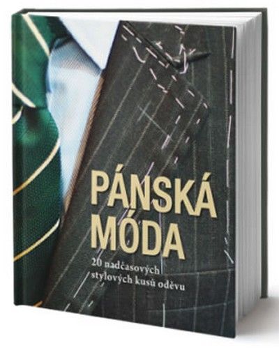 Ceccarelli Giuseppe: Pánská Móda - 20 Nadčasových Stylových Kusů Oděvů