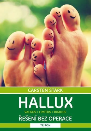 Stark Carsten: Hallux - Řešení Bez Operace