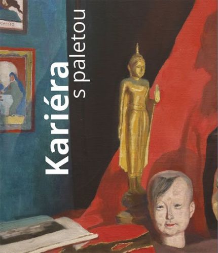 Machalíková Pavla, Bendová Eva: Kariéra S Paletou. Umělec, Umění A Umělectví V 19. Století