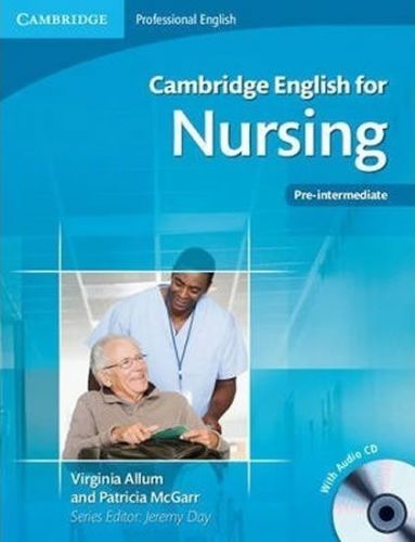 Allum Virginia: Cambridge English For ...: Nursing Pre-Interm. To Interm.