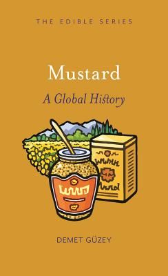 Mustard - A Global History (Guzey Demet)(Pevná vazba)