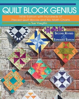 Quilt Block Genius, Expanded Second Edition - 1001 Pieced Quilt Blocks and No Math Charts (Voegtlin Sue)(Paperback / softback)
