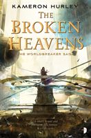 Broken Heavens - BOOK III OF THE WORLDBREAKER SAGA (Hurley Kameron)(Paperback / softback)