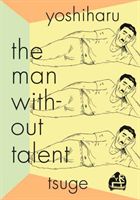 Man Without Talent (Tsuge Yoshiharu)(Paperback / softback)