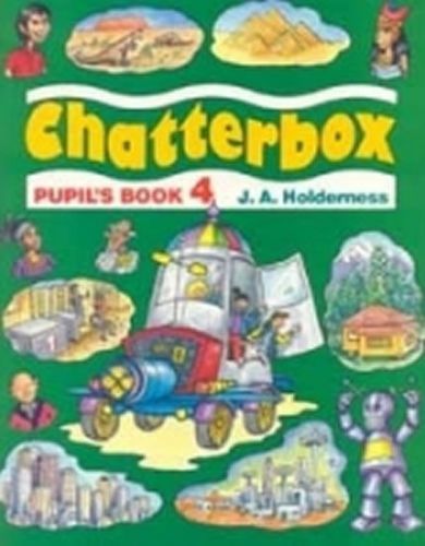 Holderness Jackie A.: Chatterbox 4 Pupil'S Book