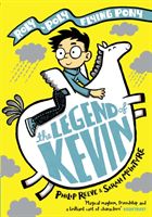 Legend of Kevin: A Roly-Poly Flying Pony Adventure (Reeve Philip)(Paperback / softback)