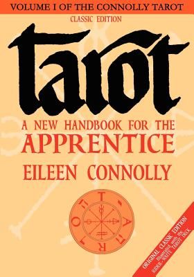 Tarot: A New Handbook for the Apprentice, Classic Edition (Connolly Eileen)(Paperback)