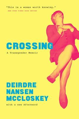 Crossing - A Transgender Memoir (McCloskey Deirdre N)(Paperback / softback)
