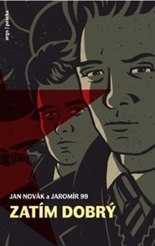 Novák Jan, Jaromír 99,: Zatím Dobrý