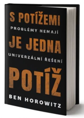Horowitz Ben: S Potížemi Je Jedna Potíž