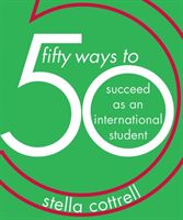 50 Ways to Succeed as an International Student (Cottrell Stella)(Paperback / softback)