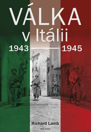 Lamb Richard: Válka V Itálii 1943-1945