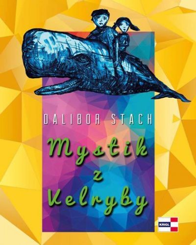 Stach Dalibor: Mystik Z Velryby