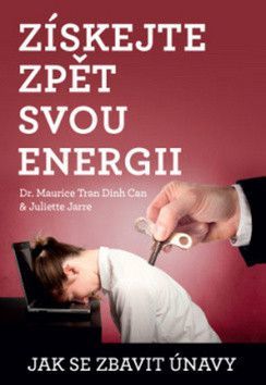Získejte zpět svou energii - Tran Maurice, Jarre Juliette