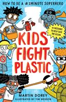 Kids Fight Plastic - How to be a #2minutesuperhero (Dorey Martin)(Paperback / softback)