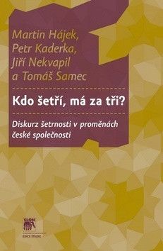 Kdo šetří, má za tři? - Hájek Martin, Kaderka Petr, Nekvapil Jiří