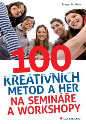 100 kreativních metod a her na semináře a workshopy - Zamyat M. Klein - e-kniha