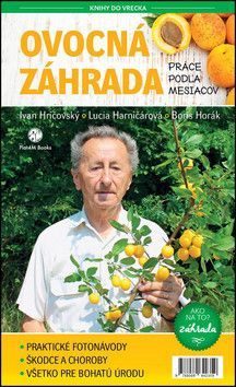 Ovocná záhrada Práce podľa mesiacov - Harničárová Lucia, Hričovský Ivan, Horák Boris