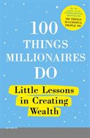 100 Things Millionaires Do - Little lessons in creating wealth (Cumberland Nigel)(Paperback / softback)