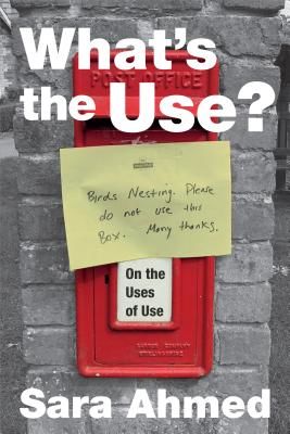 What's the Use? - On the Uses of Use (Ahmed Sara)(Paperback / softback)
