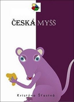 Česká myšš - Krisýna Šťastná