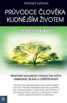 Průvodce člověka klidnějším životem - Laitman Michael