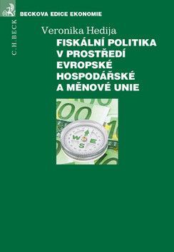 Fiskální politika v prostředí Evropské hospodářské a měnové unie - Hedija Veronika