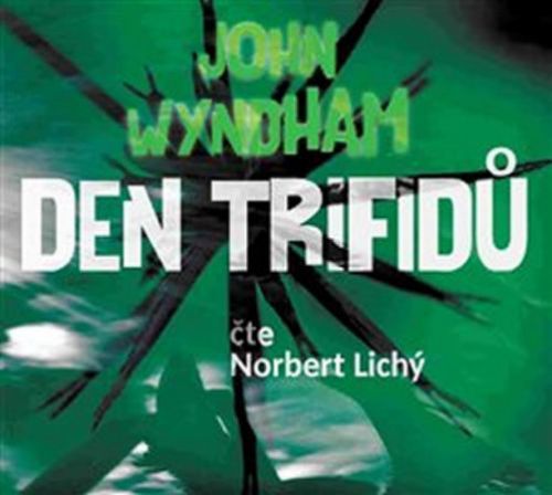 Den trifidů - CDmp3 (Čte Norbert Lichý) - Wyndham John