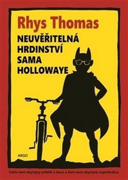 Neuvěřitelná hrdinství Sama Hollowaye - Thomas Rhys