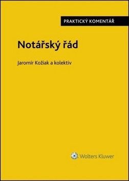 Notářský řád - Ruban Radek, Kožiak Jaromír, Vláčil David