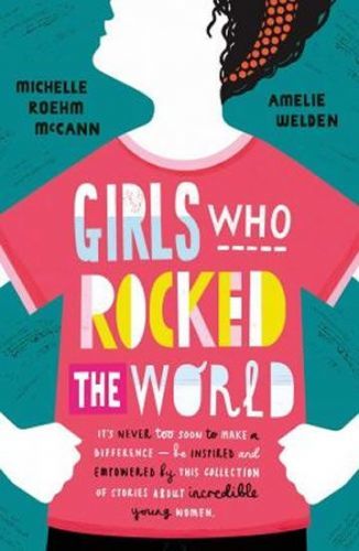 Roehm McCann Michelle: Girls Who Rocked The World